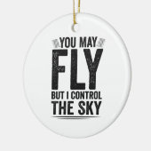 空を飛んでもいいが空の航空交通は私がコントロールする セラミックオーナメント (左)