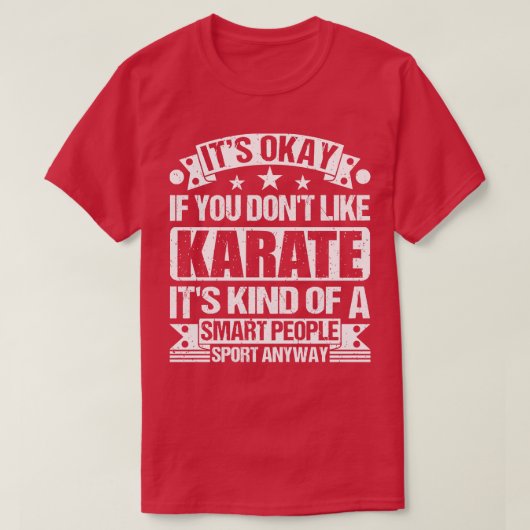空手の恋人よもししOkあなたはKarate Itsが好きでない Tシャツ (デザイン正面)