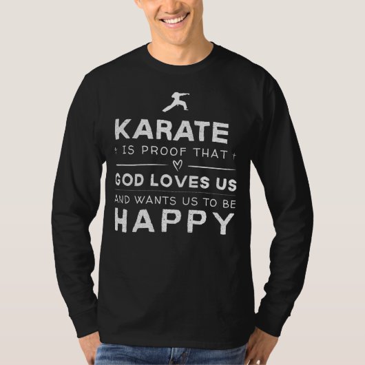 空手は神が私たちを愛している証拠おもしろいである Tシャツ (正面)