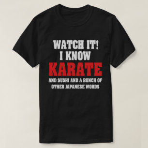 空手を知っている！そして寿司とその他の日本語 Tシャツ