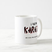 空手を知っている 面白いマグカップ ユーモア コーヒーマグカップ (正面右)
