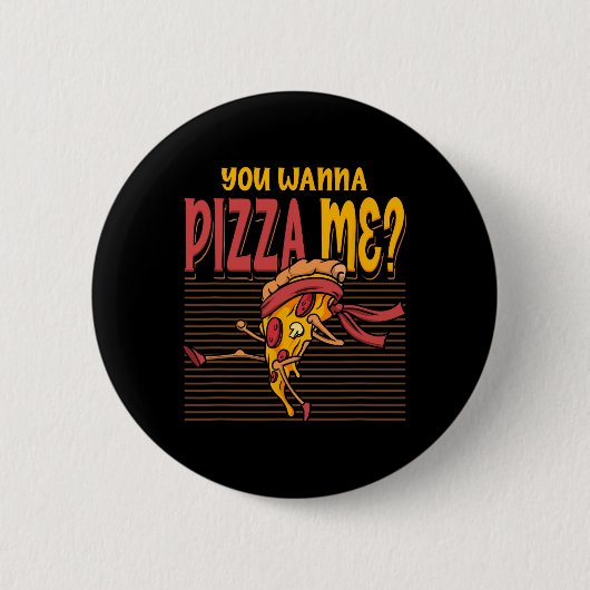 空手格闘スタイル MMA テークワン道 You Wanna Pizza Me 缶バッジ (正面)