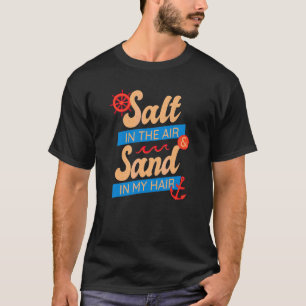 空気の砂の中の塩の私の髪の夏のビーチ海 Tシャツ