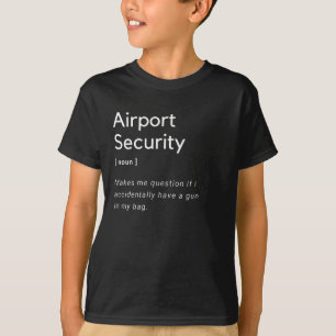 空港のセキュリティおもしろい定義 Tシャツ