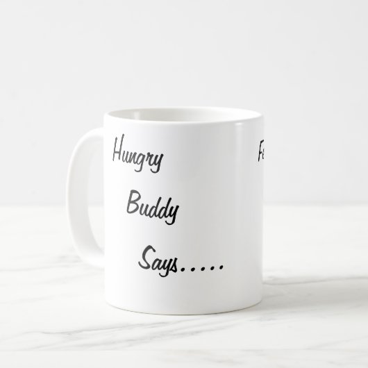 空腹な相棒は言います… 猫の最初マグを食べ物を与えて下さい コーヒーマグカップ (正面左)