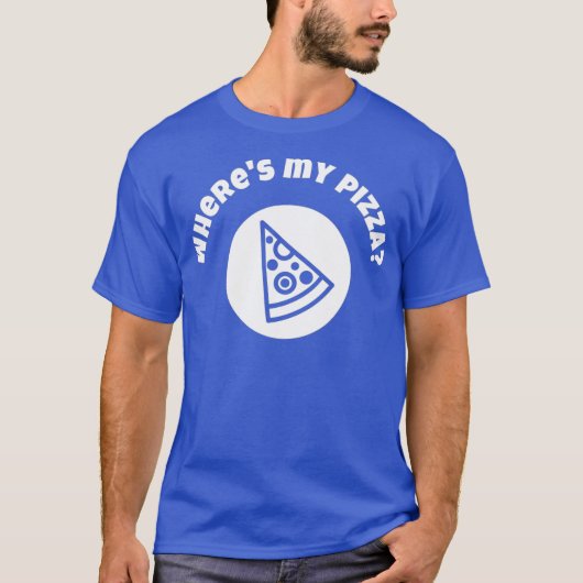 空腹の人のための私のピザおもしろいの場所 Tシャツ (正面)