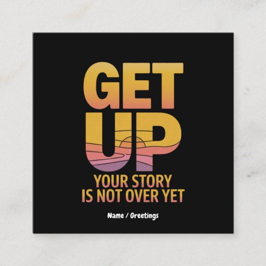 立ち上がって、君の話はまだ終わってないやる気を起こさせる スクエア名刺 (正面)