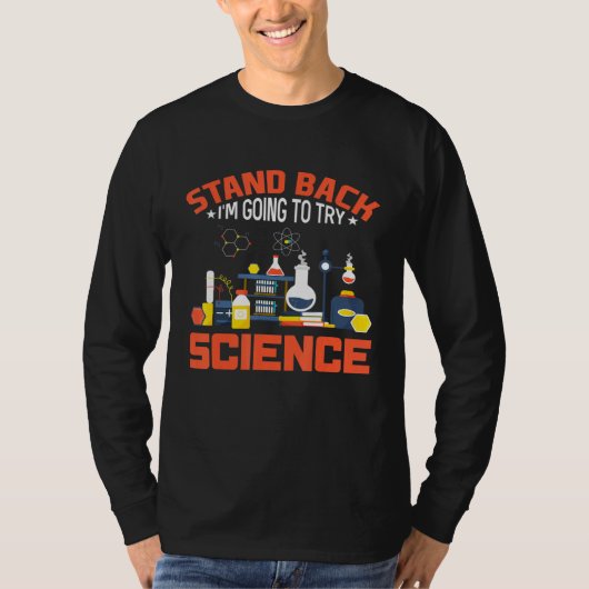 立ち止まって私は科学を試みる Tシャツ (正面)