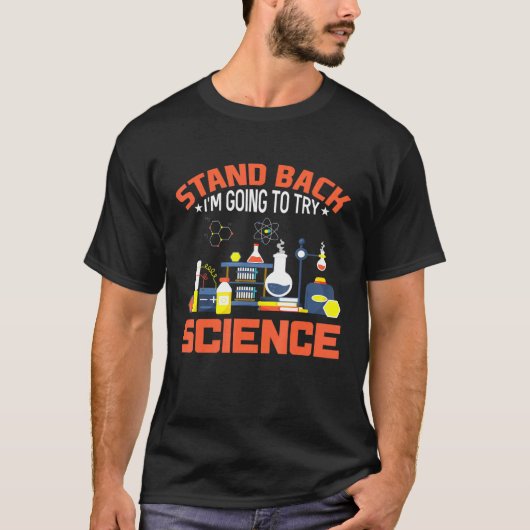 立ち止まって私は科学を試みる Tシャツ (正面)