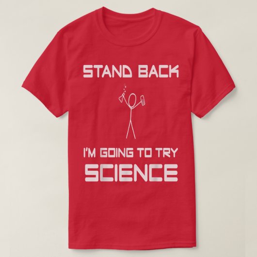 立ち止まってSci科学実験を試みる Tシャツ (デザイン正面)