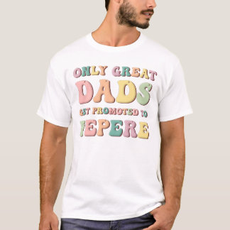 立派なパパだけがペールに昇進 Tシャツ