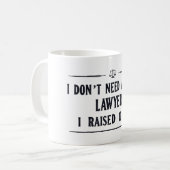 立派な弁護士はいらない、一人でも育てた コーヒーマグカップ (正面左)