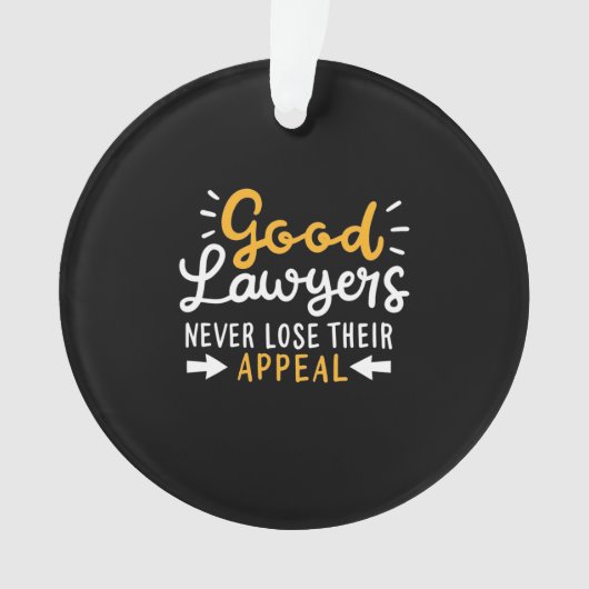 立派な弁護士は常に控訴を怠らない オーナメント (正面)
