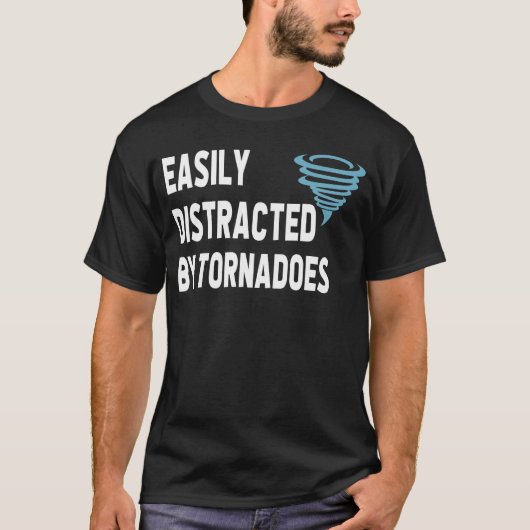 竜巻に簡単に気を取られる Tシャツ (正面)