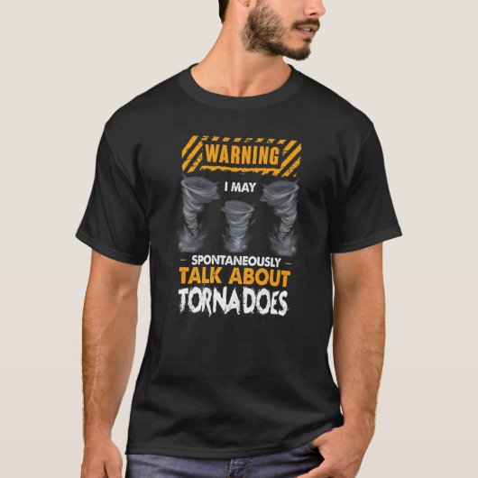 竜巻警告について自発的に話すかもしれない Tシャツ (正面)