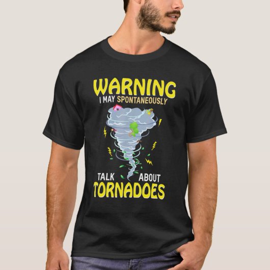 竜巻警告について自発的に話すかもしれない Tシャツ (正面)