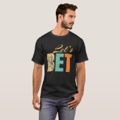 競馬ベットを賭けよう Tシャツ (正面フル)