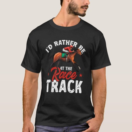競馬+ギャンブル+レース場に行きたい Tシャツ (正面)