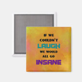 笑いおもしろいと狂気に関するかわいい引用文 マグネット (正面/裏面)