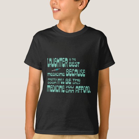笑いが薬最高のだ Tシャツ (正面)
