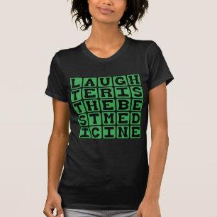 笑いは最良の薬 Tシャツ