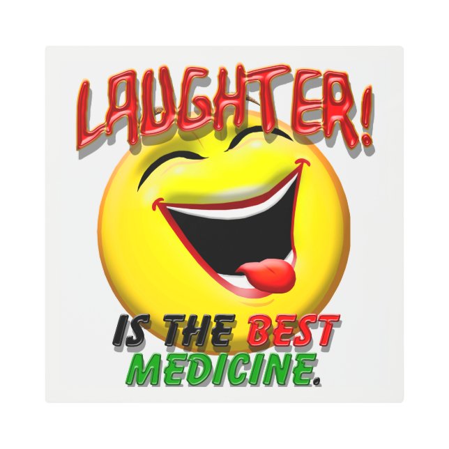 笑い声は最も最高のな薬です メタルプリント (正面)