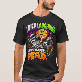 笑い死んだ今はただの死骸スケルトン Tシャツ