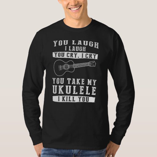 笑え笑え泣けよ泣けよ!ウクレレおもしろいル Tシャツ (正面)