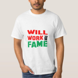 笑って！名声のために働きます Tシャツ