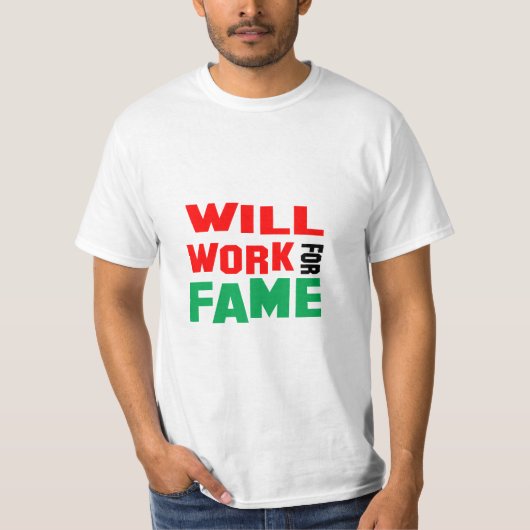 笑って!名声のために働きます Tシャツ (正面)