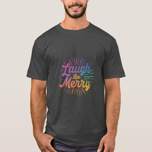 「笑って、楽しく」 Tシャツ (正面)