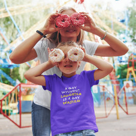 笑わない日は一日の無駄だ Tシャツ