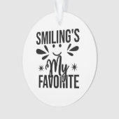 笑顔が私のお気に入り、笑うのが私の好きなこと オーナメント (正面)