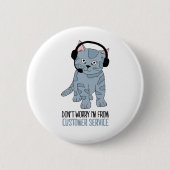 笑顔の猫おもしろいカスタマーサポートEpic In皮肉 缶バッジ (正面)