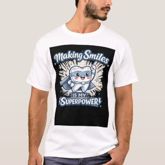 笑顔を作るのが私のスーパーパワー | 笑える歯医者さんグッズ Tシャツ