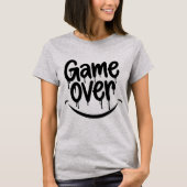 笑顔、ゲームオーバー。 Tシャツ (正面)