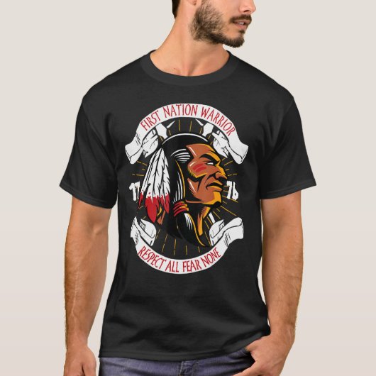 第一民族の戦士は恐れを全く敬わない Tシャツ (正面)