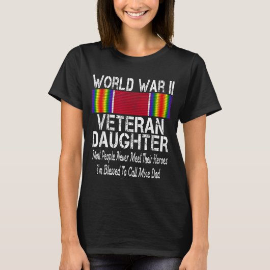 第二次世界大戦退役軍人の娘 - 軍事退役軍人 Tシャツ (正面)