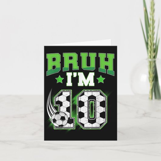 第10誕生日ボーイサッカーBruh Im 10年オールドスポーツ カード (正面)