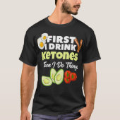 第1Iドリンクケトン類ケト原性ケトダイエットフィットネス Tシャツ (正面)