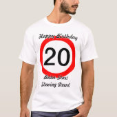 第20誕生日の冗談20の交通標識の制限速度 Tシャツ (正面)