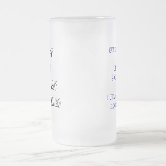 第21皆は何かで信じる必要があります フロストグラスビールジョッキ (中央)