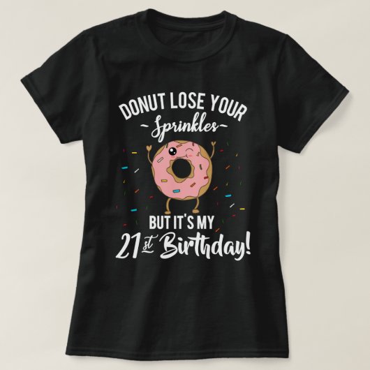 第21誕生日おもしろいなドーナツBDayのパーティー Tシャツ (デザイン正面)