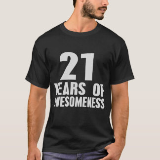 第21誕生日21年間のAwesomenessのTシャツ Tシャツ