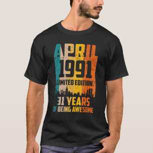 第31誕生日1991素晴らし年4月以来31年 Tシャツ