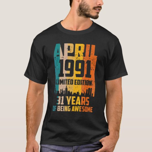 第31誕生日1991素晴らし年4月以来31年 Tシャツ (正面)
