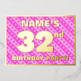 第32回バースデーパーティー – おもしろいピンクのハートとストライプ 箔招待状