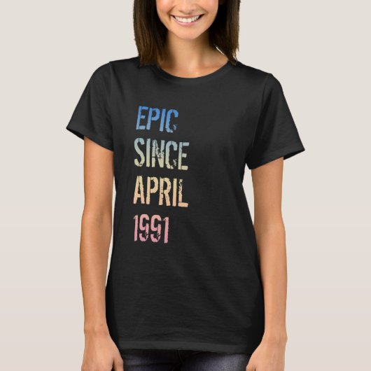 第34誕生日メンズウィメンズエピック1991年4月以来 Tシャツ (正面)