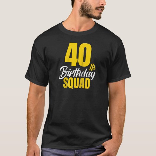 第40ハッピーバースデー分隊40歳誕生日Cre Tシャツ (正面)