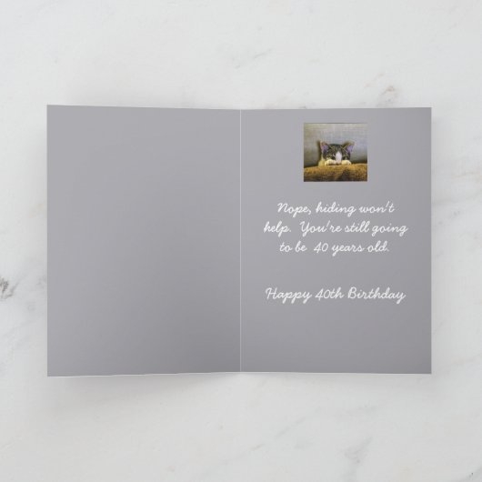 第40誕生日のおもしろいの子ネコから隠れることができません カード (内部)